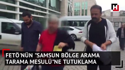 FETÖ'nün "Samsun bölge arama tarama mesulü"ne tutuklama