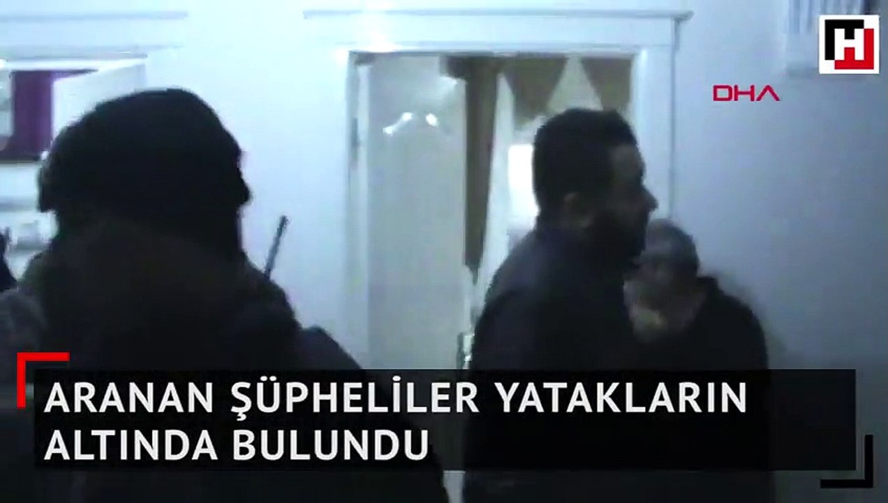 Aranan şüpheliler yatakların altında bulundu