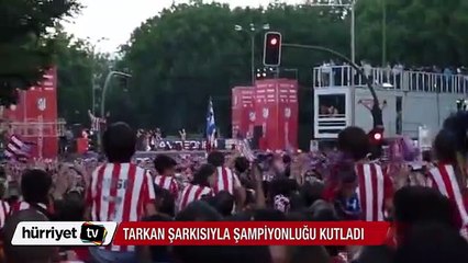Arda Turan şampiyonluğu Tarkan'ın şarkısıyla kutladı