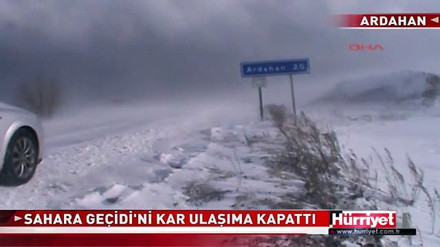 SAHARA GEÇİDİ KAR VE TİPİ NEDENİYLE ULAŞIMA KAPANDI