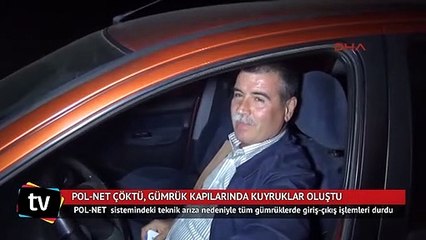 POL-NET çöktü, gümrüklerde işlemler durdu