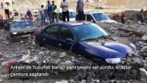 Son dakika haber... Yusufeli barajı şantiyesini sel vurdu, araçlar çamura saplandı