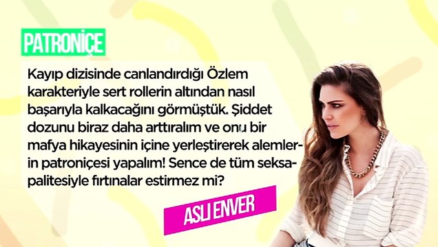 Aslı Enver oynasa harika olur dediğimiz 5 rol