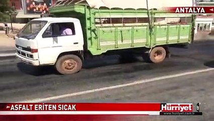 ANTALYA'DA ASFALT ERİTEN SICAK