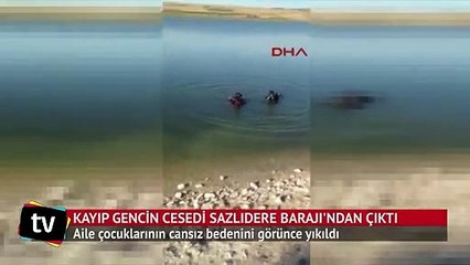 Kayıp gencin cesedi Sazlıdere Barajı'ndan çıktı