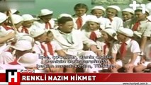 RENKLİ NAZIM HİKMET