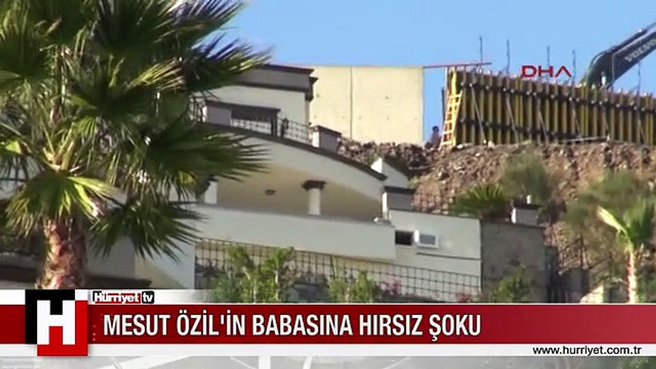 ÜNLÜ FUTBOLCU MESUT ÖZİL'İN BABASINA HIRSIZ ŞOKU