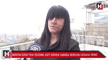 Berfin Özek'ten yüzüne asit döken sanığa verilen cezaya tepki