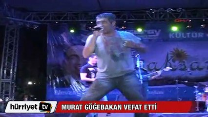 Murat Göğebakan hayatını kaybetti (Arşiv görüntüleri)