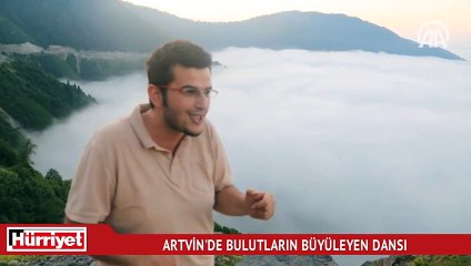 Artvin'de bulutların 'büyüleyen dansı'