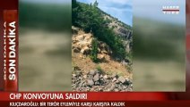 CHP'nin konvoyuna düzenlenen saldırının yeni görüntüleri ortaya çıktı