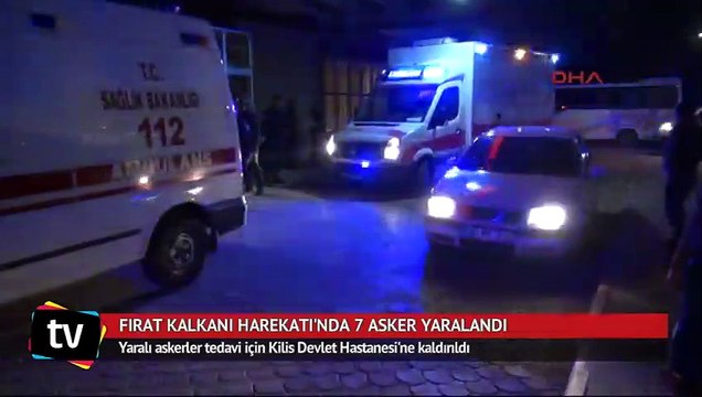 Fırat Kalkanı Harekatı'nda 7 asker yaralandı