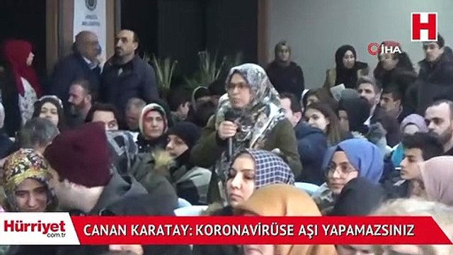 Canan Karatay: Korona virüsüne karşı aşı yapamazsınız