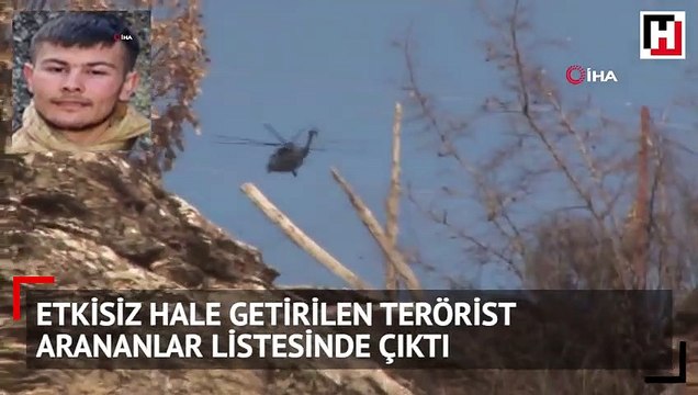 Etkisiz hale getirilen terörist arananlar listesinde çıktı