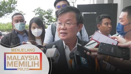 PRU15 | DAP Pulau Pinang mahu pilihan raya serentak