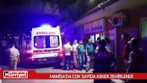 Yine Manisa! Çok sayıda asker hastaneye kaldırıldı