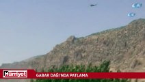 Gabar Dağı'nda patlama: Şehit ve yaralı askerler var