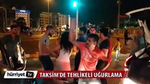 Taksim'de tehlikeli asker uğurlama