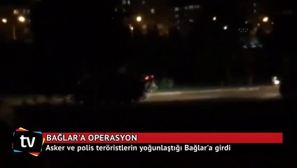 Asker ve polis Bağlar'a girdi