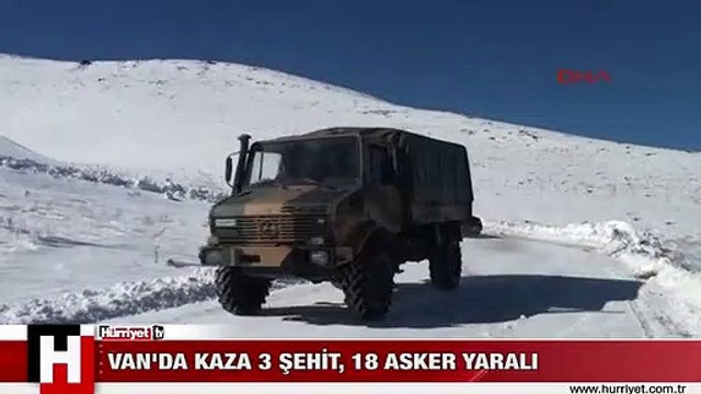 VAN'DA KAZA 3 ŞEHİT, 18 ASKER YARALI
