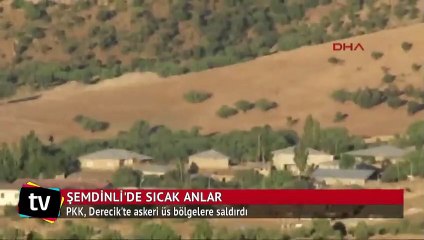 PKK, Derecik'te askeri üs bölgelere saldırdı