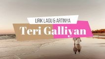 Lirik Lagu Galliyan  dan Terjemahan Indonesia |Ek Villain (2014)|