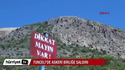 Tunceli'de askeri birliğe saldırı: 1 Astsubay ve 1 Er yaralı