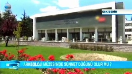 Arkeoloji müzesinde sünnet düğünü
