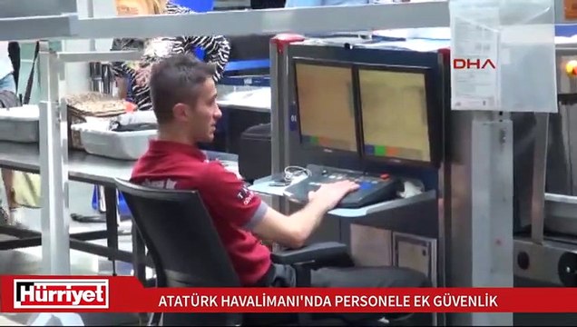 Atatürk Havalimanı personeline ek güvenlik taraması