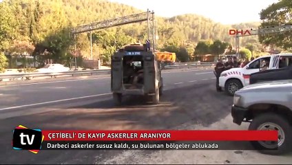 Darbeci askerler susuz kaldı, su bulunan bölgeler ablukada