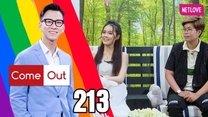 Come Out | Bước Ra Ánh Sáng - Tập 213
