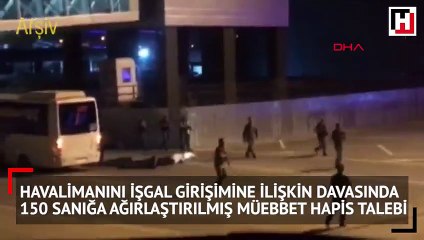 Download Video: Atatürk Havalimanı işgal girişimi davasında önemli gelişme