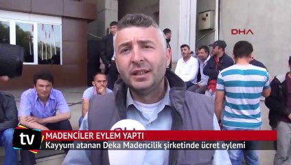 Kayyum atanan Deka Madencilik şirketinde ücret eylemi