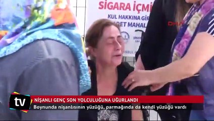 Terör saldırısında ölen nişanlı genç son yolculuğuna uğurlandı