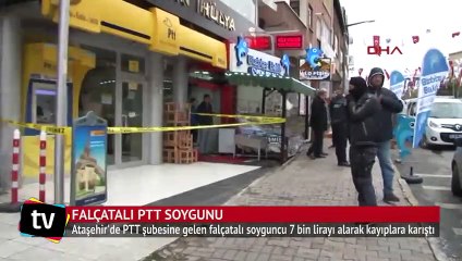Ataşehir'de falçata ile PTT soygunu