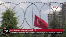 Milli yas nedeniyle bayraklar yarıya indirildi