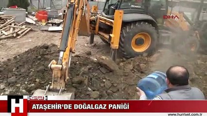 ATAŞEHİR'DE DOĞALGAZ PANİĞİ
