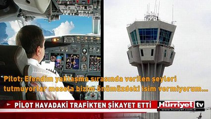 İSTANBUL SEMALARINDAKİ "TEHLİKEYİ" PİLOT KULEYE BÖYLE BİLDİRDİ