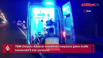 TEM otoyolunda trafik kazası: 2 kişi yaralandı