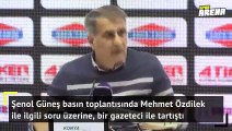 Basın toplantısında gergin anlar! Şenol Güneş...