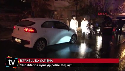 İstanbul'da film sahnelerini aratmayacak çatışma