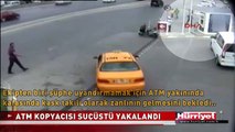 ATM KOPYACISI SUÇÜSTÜ BÖYLE YAKALANDI