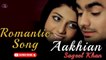 Aakhian | Sageel Khan | Romantic | Love Song | Gaane Shaane