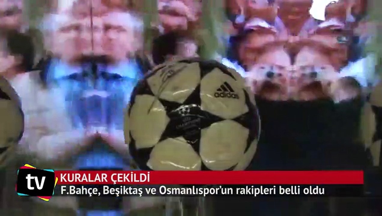 F.Bahçe, Beşiktaş ve Osmanlıspor’un rakipleri belli oldu