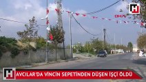 Avcılar'da vincin sepetinden düşen işçi öldü