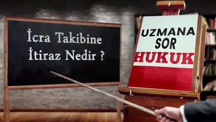İcra takibine itiraz nedir?
