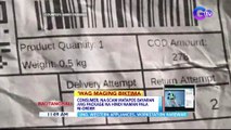 Consumer, na-scam matapos bayaran ang package na hindi naman pala ni-order | BT