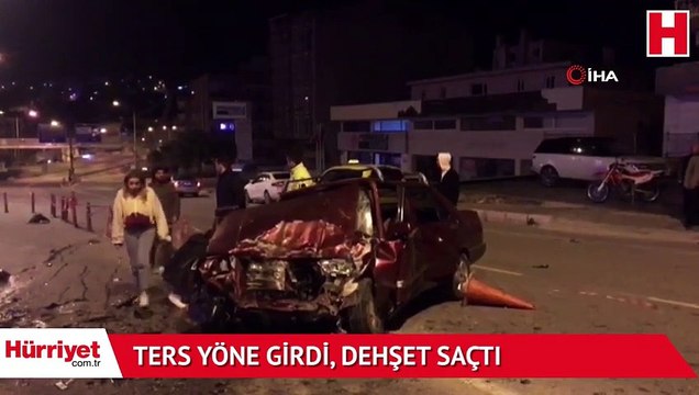 Ters yöne girdi, dehşet saçtı