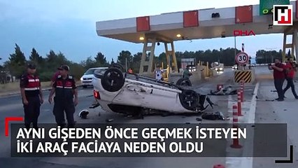 Aydın'da iki araç aynı gişeden geçmek istedi