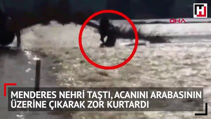 Taşkın suları otomobili yuttu, sürücü zor kurtuldu